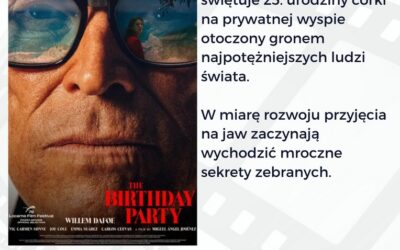 „The Birthday Party” – mroczna anatomia władzy, dekadencji i bezwzględnych rodzinnych gier