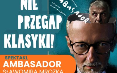 „Ambasador” Sławomira Mrożka w Teatrze Letnim