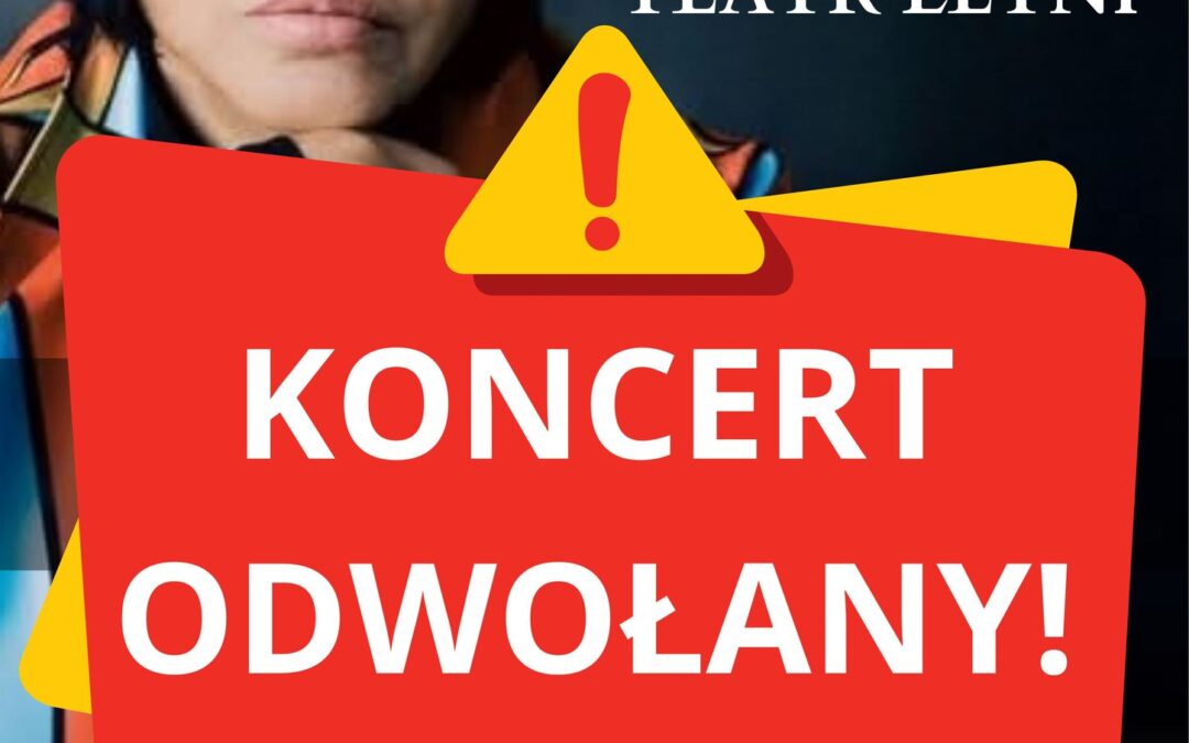 Koncert ODWOŁANY