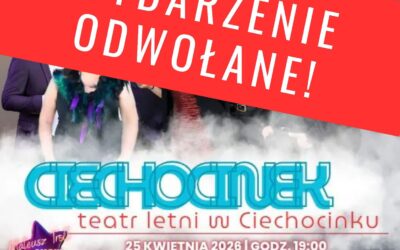 Odwołane wydarzenie  „Ciechocinek – Szlagierowe Marzenia”