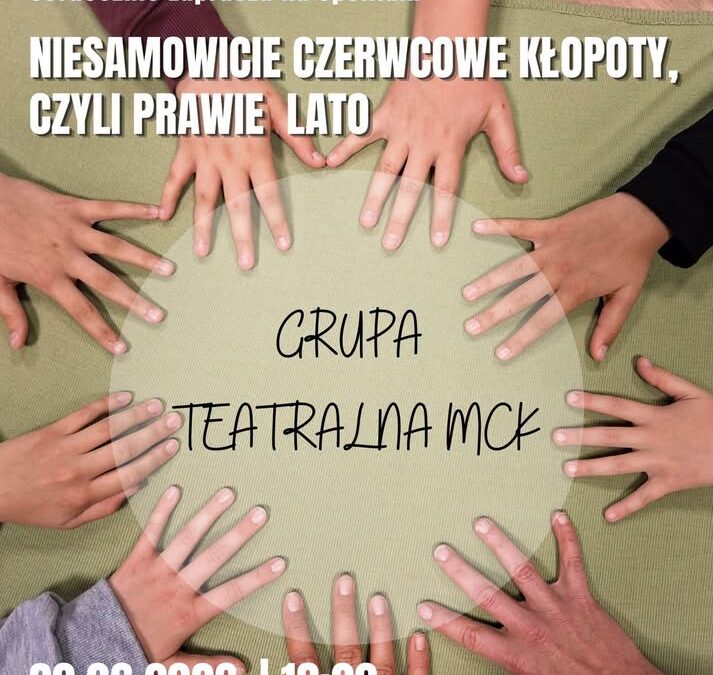 Niesamowicie czerwcowe kłopoty, czyli prawie lato