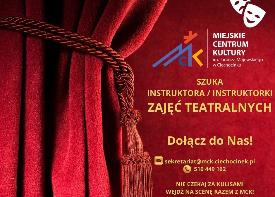 🎭 MCK SZUKA INSTRUKTORA ZAJĘĆ TEATRALNYCH! 🎭